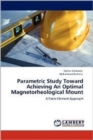Parametric Study Toward Achieving an Optimal Magnetorheological Mount - Book