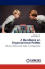 A Handbook on Organizational Politics - Book