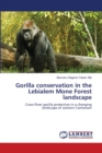 Gorilla conservation in the Lebialem Mone Forest landscape - Book