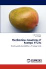 Mechanical Grading of Mango Fruits - Book