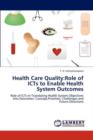 Health Care Quality : Role of Icts to Enable Health System Outcomes - Book
