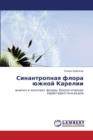 Sinantropnaya Flora Yuzhnoy Karelii - Book