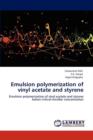 Emulsion Polymerization of Vinyl Acetate and Styrene - Book