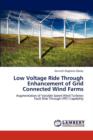 Low Voltage Ride Through Enhancement of Grid Connected Wind Farms - Book