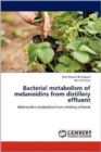 Bacterial Metabolism of Melanoidins from Distillery Effluent - Book