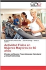 Actividad Fisica En Mujeres Mayores de 60 Anos - Book