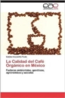 La Calidad del Cafe Organico En Mexico - Book