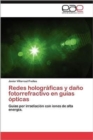 Redes Holograficas y Dano Fotorrefractivo En Guias Opticas - Book