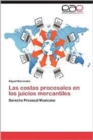 Las Costas Procesales En Los Juicios Mercantiles - Book