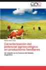 Caracterizacion del Potencial Agroecologico En Productores Familiares - Book