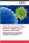 Papel de La Proteina Gp41 del Vih-1 (Sida) En Su Tropismo Infeccioso - Book