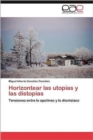 Horizontear Las Utopias y Las Distopias - Book