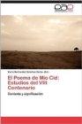 El Poema de Mio Cid : Estudios del VIII Centenario - Book