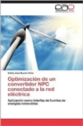 Optimizacion de Un Convertidor Npc Conectado a la Red Electrica - Book