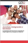 Juventud, Inmigracion E Identidad - Book