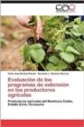Evaluacion de Los Programas de Extension En Los Productores Agricolas - Book