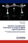Solution Ionophoretic Technique in Study of Metal Ligand Equilibria - Book