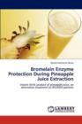 Bromelain Enzyme Protection During Pineapple Juice Extraction - Book