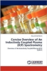 Concise Overview of an Inductively Coupled Plasma (Icp) Spectrometry - Book