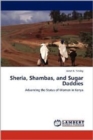 Sheria, Shambas, and Sugar Daddies - Book