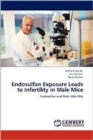 Endosulfan Exposure Leads to Infertility in Male Mice - Book