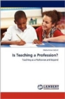 Is Teaching a Profession? - Book