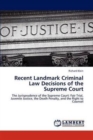 Recent Landmark Criminal Law Decisions of the Supreme Court - Book