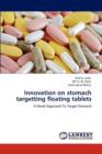 Innovation on Stomach Targetting Floating Tablets - Book