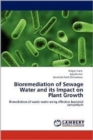 Bioremediation of Sewage Water and Its Impact on Plant Growth - Book