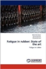 Fatigue in Rubber : State of the Art - Book