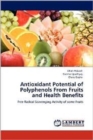 Antioxidant Potential of Polyphenols from Fruits and Health Benefits - Book