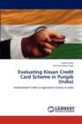 Evaluating Kissan Credit Card Scheme in Punjab (India) - Book