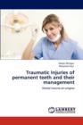 Traumatic Injuries of Permanent Teeth and Their Management - Book