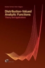 Distribution-Valued Analytic Functions - Theory and Applications - Book