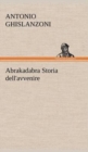 Abrakadabra Storia Dell'avvenire - Book