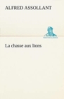 La Chasse Aux Lions - Book