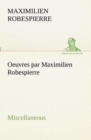 Oeuvres Par Maximilien Robespierre - Miscellaneous - Book