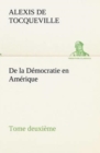 de la Democratie En Amerique, Tome Deuxieme - Book