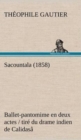 Sacountala (1858) ballet-pantomime en deux actes / tire du drame indien de Calidasa - Book