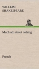 Much ADO about Nothing. French - Book