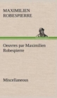 Oeuvres Par Maximilien Robespierre - Miscellaneous - Book