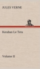 Keraban Le Tetu, Volume II - Book