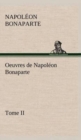 Oeuvres de Napoleon Bonaparte, Tome II. - Book