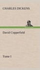 David Copperfield - Tome I - Book