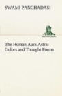 The Human Aura Astral Colors and Thought Forms - Book