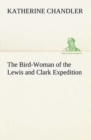 The Bird-Woman of the Lewis and Clark Expedition - Book