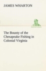 The Bounty of the Chesapeake Fishing in Colonial Virginia - Book