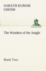 The Wonders of the Jungle, Book Two - Book
