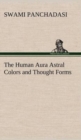 The Human Aura Astral Colors and Thought Forms - Book