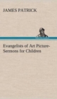 Evangelists of Art Picture-Sermons for Children - Book